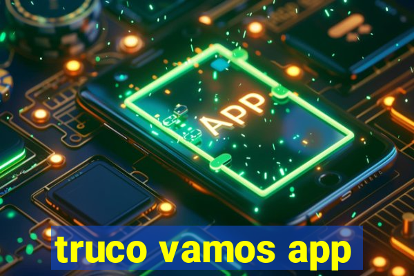 truco vamos app